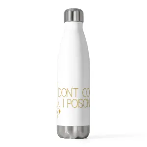 Don't Cook - Poison - 20oz Insulated Bottle